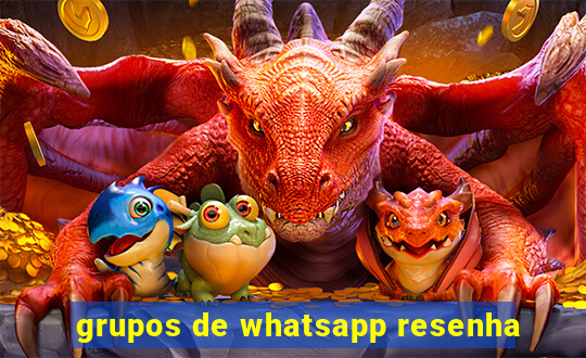 grupos de whatsapp resenha